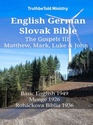 cover image of English German Slovak Bible--The Gospels III--Matthew, Mark, Luke & John